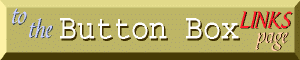 [to The Button Box LINKS page]